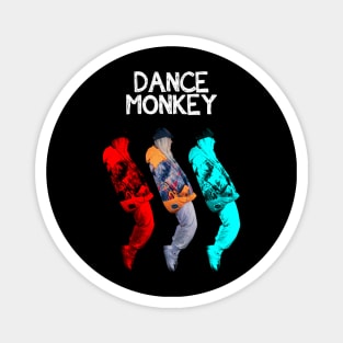 THREE STYLE FOR DANCE LIKE MONKEY Magnet